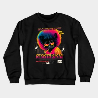 Resista Sista Crewneck Sweatshirt